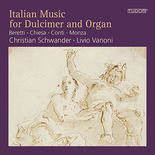 Dulcimer and Organ Music (Italian) - BERETTI, P. / CHIESA, M. / CONTI, A. / MONZA, C. (Schwander, Vanoni)