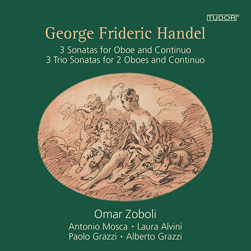 HANDEL, G.F.: Oboe Sonatas, HWV 357, 363a and 366 / Trio Sonata, HWV 388, 389 and 390a (O. Zoboli, A. and P. Grazzi, A. Mosca, L. Alvini)
