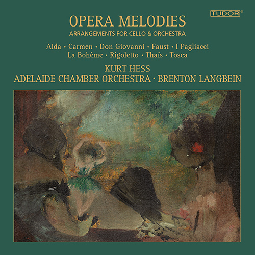 Opera Melodies - BIZET, G. / VERDI, G. / MOZART, W.A.  (K. Hess, Adelaide Chamber Orchestra, B. Langbein)