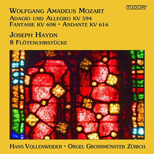 MOZART, W.A.: Organ Works, K. 594, K. 608, K. 616 / HAYDN, J.: Works for Flute Clock (arr. for organ) (excerpts) (Vollenweider)