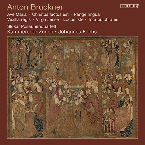 BRUCKNER, A.: Motets (Zürich Chamber Choir, Slokar Trombone Quartet, Fuchs-Heuberger, Fuchs)