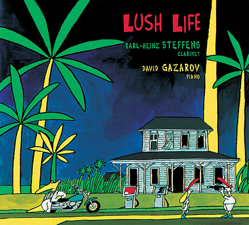 STEFFENS, Karl-Heinz / GAZAROV, David: Lush Life