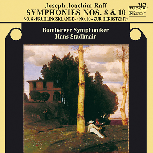 RAFF, J.: Symphonies Nos. 8 and 10 (Bamberg Symphony, Stadlmair)