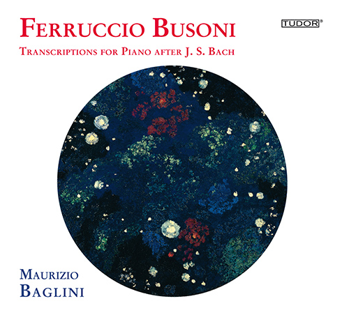 BACH, J.S.: Piano Transcriptions by Busoni, Vol. 2 (Baglini)
