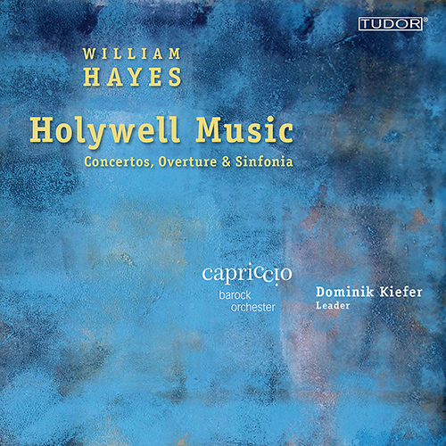 HAYES, W.: Sinfonia in D Minor / Concertos / The Passions: Overture (Holywell Music) (Capriccio Baroque Orchestra, Kiefer)
