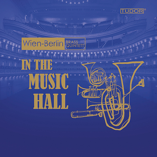 Chamber Music (Brass Quintet) - EWALD, V. / HOROWITZ, J. / KOETSIER, J. / PIRCHNER, W. (In the Music Hall) (Wien-Berlin Brass Quintett)