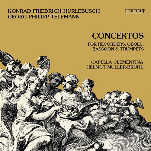 HURLEBUSCH, C.F. / TELEMANN, G.P.: Concertos (Capella Clementina, Müller-Brühl)