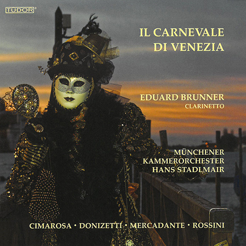 DONIZETTI, G. / MERCADANTE, S. / BENJAMIN, A.: Clarinet Concertos (Il Carnevale di Venezia) (Brunner, Munich Chamber Orchestra, Stadlmair)