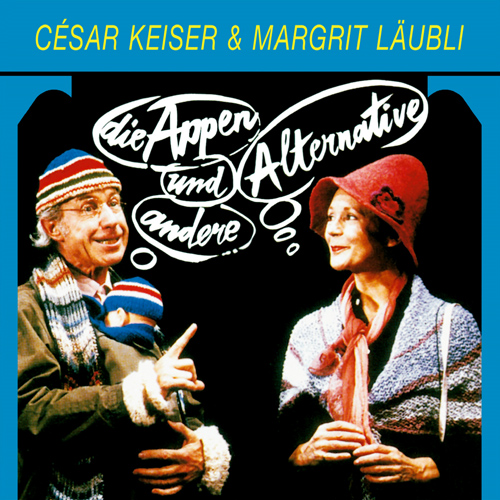 KEISER, César / LÄUBLI, Margrit: Appen und Andore Alternative (Die)