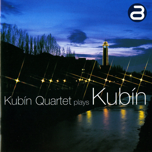 KUBÍN, R.: String Quartet No. 1 / Humoresques / Concertino (Kubín Quartet)