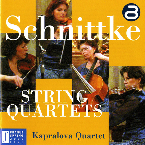 SCHNITTKE, A.: String Quartets Nos. 1, 3 and 4 / Canon in Memory of Igor Stravinsky (Kaprálová Quartet)
