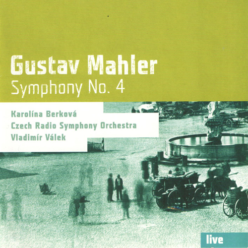 MAHLER, G.: Symphony No. 4 (Berková, Czech Radio Symphony, Válek)