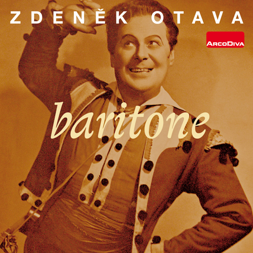 Opera Arias (Baritone): Otava, Zdeněk - MOZART, W.A. / ROSSINI, G. / DONIZETTI, G. / VERDI, G. (1952-1967)