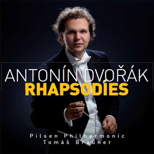 DVOŘÁK, A.: Rhapsodies, Opp. 14 and 45 (Pilsen Philharmonic, T. Brauner)