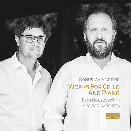 MARTINŮ, B.: Cello and Piano Works (Nouzovský, Sekera)