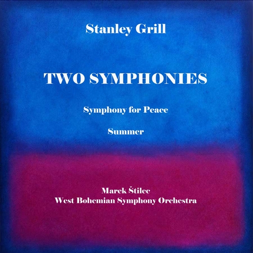 GRILL, S.: Summer / Symphony for Peace (West Bohemian Symphony Orchestra Mariánské Lázně, Štilec)