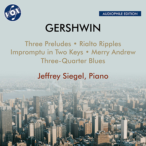 GERSHWIN, G.: Piano Works - 3 Preludes / Rialto Ripples / Impromptu in 2 Keys / Merry Andrew /  Three-Quarter Blues, 