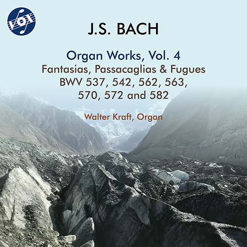 BACH, J.S.: Organ Works, Vol. 4 - Fantasias, BWV 562, 563, 570, 572 / Fantasias and Fugues, BWV 537, 542 / Passacaglia and Fugue, BWV 582 (W. Kraft)