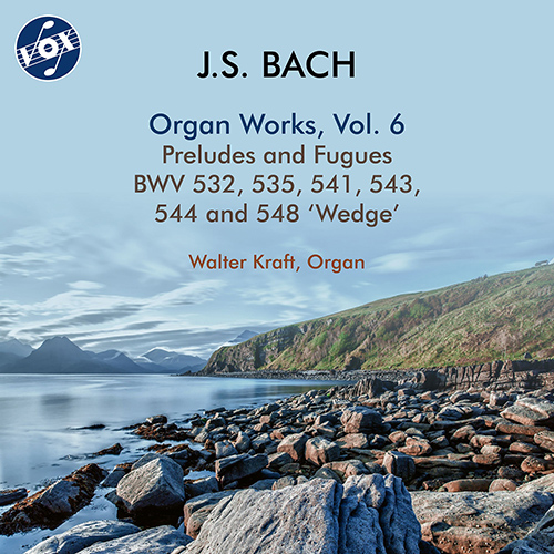 BACH, J.S.: Organ Works, Vol. 6 - Preludes and Fugues, BWV 532, 535, 541, 543, 544, 548 (W. Kraft)