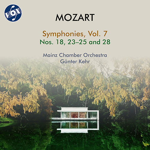 MOZART, W.A.: Symphonies, Vol. 7 - Nos. 18, 23-25, 28 (Mainz Chamber Orchestra, G. Kehr)