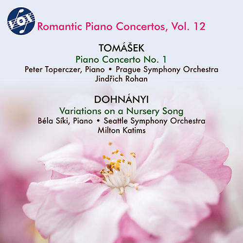 TOMÁŠEK, V.J.K.: Piano Concerto No. 1 / DOHNÁNYI, E.: Variations on a Nursery Song (Romantic Piano Concertos, Vol.12) (Toperczer, Siki, Rohan, Katims)