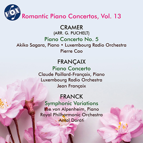 Piano Concertos - CRAMER, J.B. / FRANÇAIX, J. / FRANCK, C. (Romantic Piano Concertos, Vol. 13) (Akiko Sagara, Paillard-Françaix, Alpenheim)