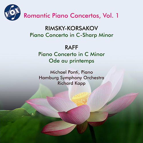 RIMSKY-KORSAKOV, N.A.: Piano Concerto / RAFF, J.: Piano Concerto / Ode au printemps (Romantic Piano Concertos, Vol. 1) (Ponti, Hamburg Symphony, Kapp)