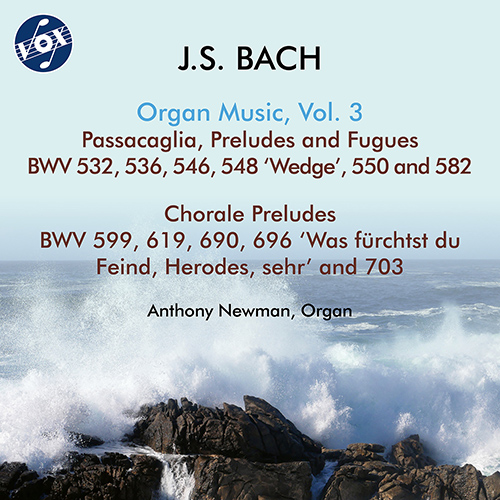 BACH, J.S.: Organ Music, Vol. 3 (A. Newman)