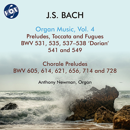 BACH, J.S.: Organ Music, Vol. 4 (A. Newman)