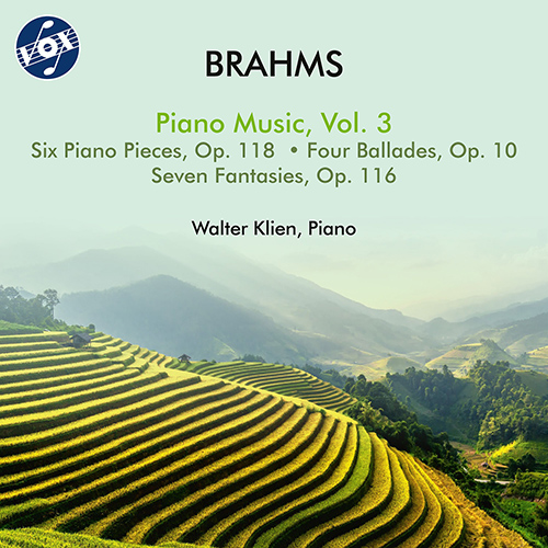 BRAHMS, J.: Piano Music, Vol. 3 - 6 Piano Pieces, Op. 118 / 4 Ballades, Op. 10 / 7 Fantasien, Op. 116 (Klien)
