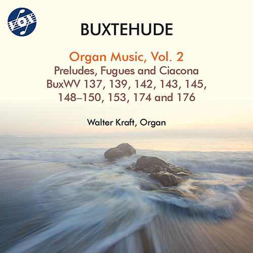 BUXTEHUDE, D.: Organ Music, Vol. 2 - Preludes, Fugues and Ciaconna, BuxWV 137, 139, 142, 143, 145, 148-150, 153, 174, 176 (W. Kraft)
