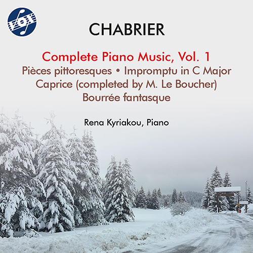 CHABRIER, E.: Piano Music (Complete), Vol. 1 - 10 Pièces pittoresques / Impromptu in C Major / Caprice / Bourrée fantasque (Kyriakou)