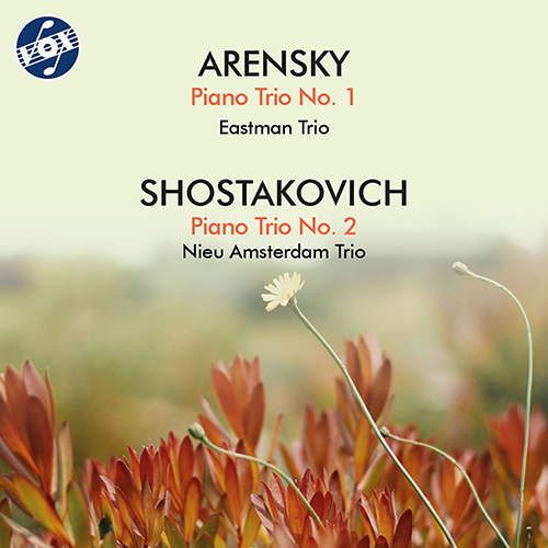 ARENSKY, A.S.: Piano Trio No. 1 / SHOSTAKOVICH, D.: Piano Trio No. 2 (Eastman Trio, Nieuw Amsterdam Trio)