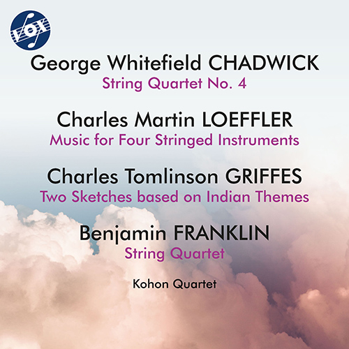 String Quartets - CHADWICK, G.W. / LOEFFLER, C.M. / GRIFFES, C.T. / FRANKLIN, B. (Kohon Quartet)