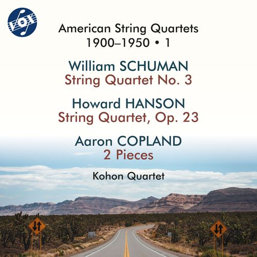 String Quartets (American) - SCHUMAN, W. / HANSON, H. / COPLAND, A. (American String Quartets 1900-1950, Vol. 1) (Kohon Quartet)