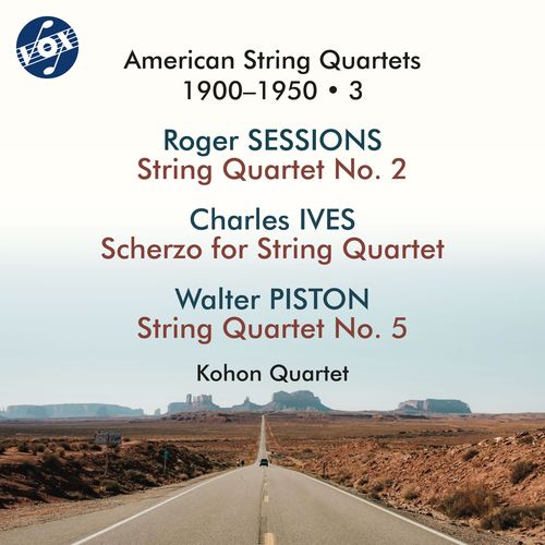 String Quartets (American) - SESSIONS, R. / IVES, C. / PISTON, W. (American String Quartets 1900-1950, Vol. 3) (Kohon Quartet)