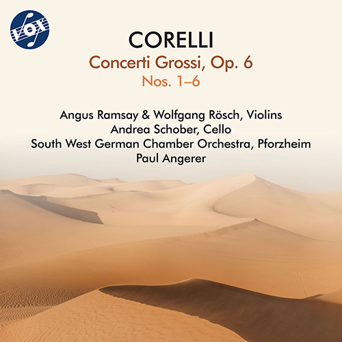 CORELLI, A.: Concerti Grossi, Op. 6, Nos. 1-6 (Ramsay, Rösch, Schober, South West German Chamber Orchestra, Pforzheim, Angerer)