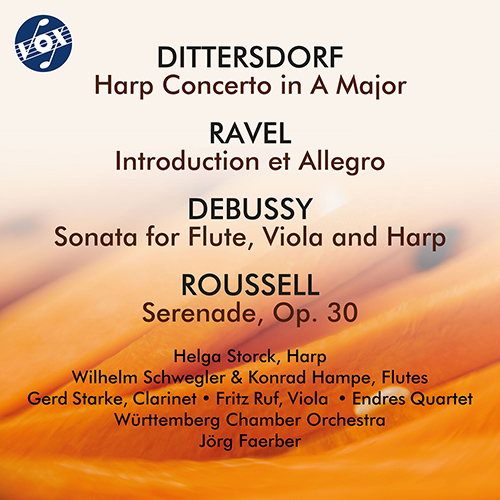 Music with Harp - DITTERSDORF, C.D. von / RAVEL, M. / DEBUSSY, C. / ROUSSEL, A. (Storck, Hampe, Schwegler, Starke, Ruf, Faerber)