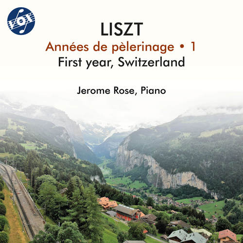 LISZT, F.: Années de pèlerinage, 1st year, Switzerland (J. Rose)