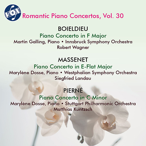 Piano Concertos - BOIELDIEU, F.-A. / MASSENET, J. / PIERNÉ, G. (Romantic Piano Concertos, Vol. 30) (Galling, Dosse, Robert Wagner, Landau, Kuntzsch)