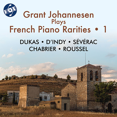 French Piano Rarities, Vol. 1 - DUKAS, P. / d'INDY, V. / SÉVÉRAC, D. / CHABRIER, E. / ROUSSEL, A. (Johannesen)