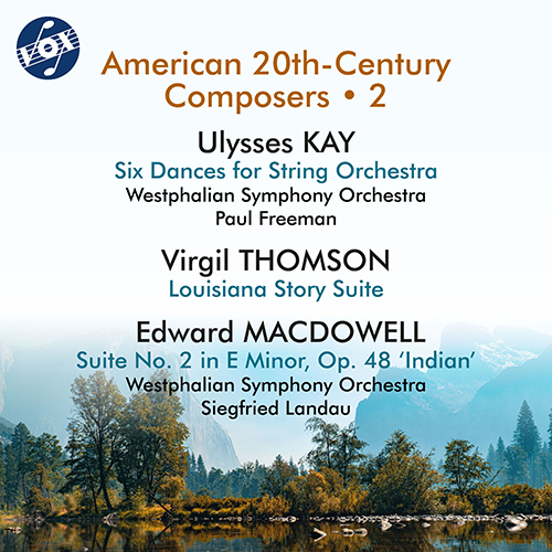 KAY, U.: 6 Dances / MACDOWELL, E.: Suite No. 2 (American 20th Century Composers, Vol. 2) (Westphalian Symphony, Freeman, Landau)