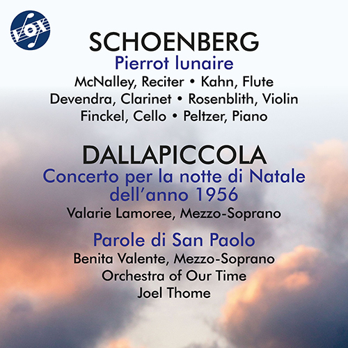 SCHOENBERG, A.: Pierrot Lunaire / DALLAPICCOLA, L.: Concerto per la notte di Natale dell'anno / Parole di San Paolo (Orchestra of Our Time, Thome)