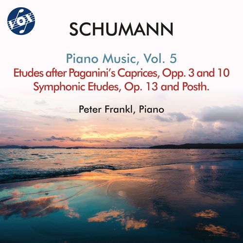 SCHUMANN, R.: Piano Music, Vol. 5 - Paganini Etudes, Opp. 3 and 10 / Études symphoniques (Frankl)