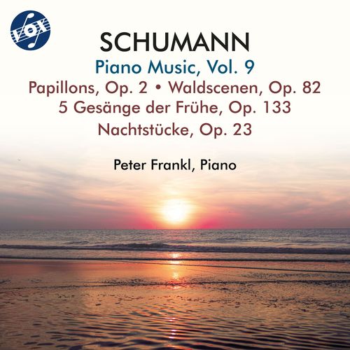 SCHUMANN, R.: Piano Music, Vol. 9 - Waldscenen / 5 Gesänge der Fruhe / Papillons / Nachtstücke (Frankl)