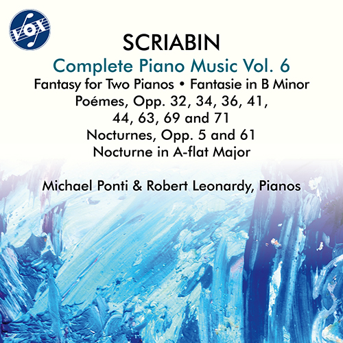 SCRIABIN, A.: Piano Music (Complete), Vol. 6 - Poèmes, Opp. 32, 34, 36, 41, 44, 63, 69 and 71 / Nocturnes, Opp. 5 and 61 (Ponti)