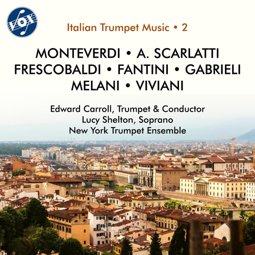 Trumpet Music (Italian) - FANTINI, G. / GABRIELI, G. / SCARLATTI, A. (Italian Trumpet Music, Vol. 2) (Shelton, E. Carroll, H. Friesen)