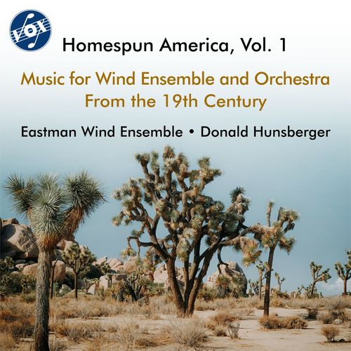 HOMESPUN AMERICA, Vol. 1 (Eastman Wind Ensemble, Hunsberger)