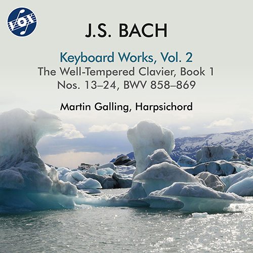 BACH, J.S.: Keyboard Works, Vol. 2 - The Well-Tempered Clavier, Book 1: Preludes and Fugues Nos. 13-24, BWV 858-869 (Galling)