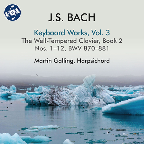 BACH, J.S.: Keyboard Works, Vol. 3 - The Well-Tempered Clavier, Book 2: Preludes and Fugues Nos. 1-12, BWV 870-881 (Galling)